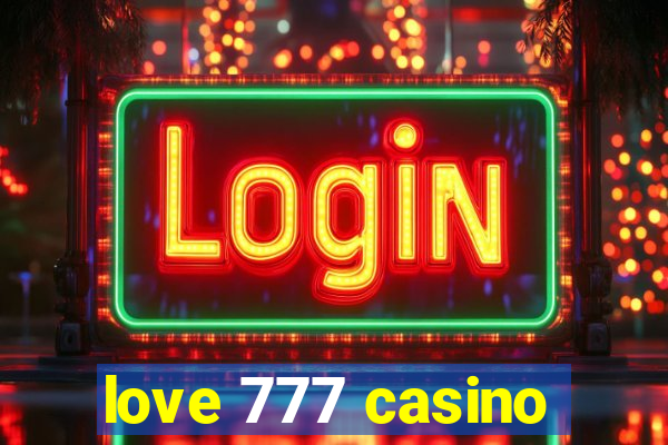 love 777 casino